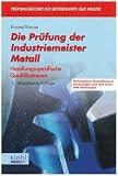Die Prüfung der Industriemeister Metall: Handlungsspezifische Qualifikationen
