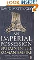 An Imperial Possession: Britain in the Roman Empire, 54 BC - AD 409 (The Penguin History of Britain)