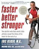 Faster, Better, Stronger: 10 Proven Secrets to a Healthier Body in 12 Weeks