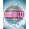 Disco: The Music, the Times, the Era