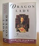 Dragon Lady: The Life and Legend of the Last Empress of China