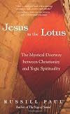 Jesus in the Lotus: The Mystical Doorway Between Christianity and Yogic Spirituality