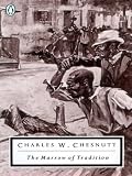 The Marrow of Tradition (Penguin Twentieth Century Classics)