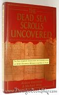 The Dead Sea Scrolls Uncovered: The First Complete Translation and Interpretation of 50 Key Documents Withheld for over 35 Years