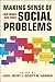 Making Sense of Social Problems: New Images, New Issues (Social Problems, Social Constructions)