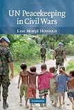 UN Peacekeeping in Civil Wars
