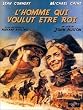L'Homme qui voulut �tre roi