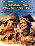L'Homme qui voulut �tre roi