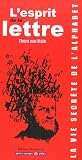 Revue Editions Alternatives  / L'esprit de la lettre : La vie secrète de l'alphabet