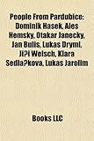 People from Pardubice: Dominik Ha Ek, Ale Hemsky, Otakar Janecky, Jan Bulis, Luka Dryml, Ji I Welsch, Klara Sedla Kova, Luka Jarolim-