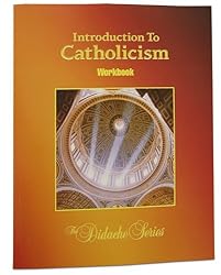 Introduction to Catholicism Student Workbook