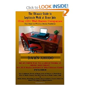 The Ultimate Guide to Legitimate Work at Home Jobs: Over 100+ Well Known Companies: Dawn Xhudo: 9781480294066: Amazon.com: Books