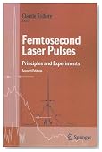 Femtosecond Laser Pulses: Principles and Experiments (Advanced Texts in Physics)