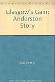 Glasgow's gain : the Anderston story