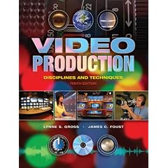 Video Production: Disciplines and Techniques
