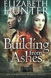 Building From Ashes: Elemental World Book One