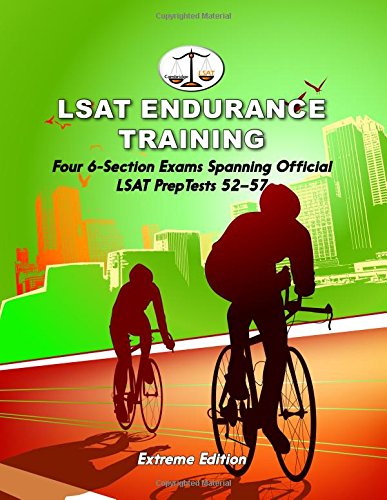 lsat endurance training extreme edition four 6 section exams spanning official lsat preptests 52 57 cambridge