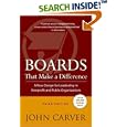 Boards That Make a Difference (J-B Carver Board Governance Series)