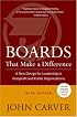 Boards That Make a Difference (J-B Carver Board Governance Series)