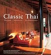 Classic Thai: Design * Interiors * Architecture