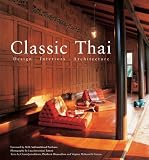 Classic Thai: Design * Interiors * Architecture (Chamsai Jotisalikorn)