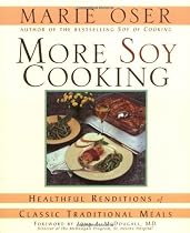 More Soy Cooking: Healthful Renditions of Classic Traditional Meals