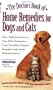 The Doctors Book of Home Remedies for Dogs and Cats: Over 1,000 Solutions to Your Pet's Problems - From Top Vets, Trainers, Breeders, and Other Animal Experts