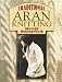 Traditional Aran Knitting (Dover Knitting, Crochet, Tatting, Lace)