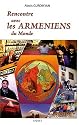Rencontre avec les Arm&eacute;niens du Monde