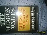The dragon wakes : China and the West, 1793-1911