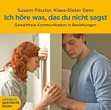 Produkt-Bild: Ich h&ouml;re was, das du nicht sagst. Gewaltfreie Kommunikation in Beziehungen. 3 CDs