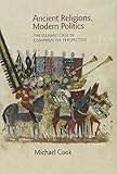 Ancient Religions, Modern Politics: The Islamic Case in Comparative Perspective