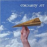 Corduroy Jet - Corduroy Jet ( Audio CD ) - B000CA94RI
