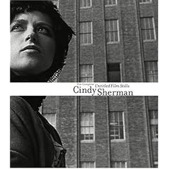 Cindy Sherman: Untitled Films Stills: The Complete Untitled Film Stills
