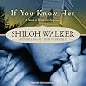 If You Know Her: Ash Trilogy Series, Book 3