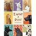 I Want a Dog!