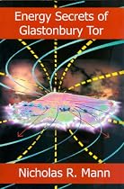 Click to Download Free Kindle Book -> Energy Secrets of Glastonbury Tor
