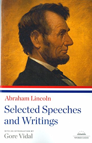 Abraham Lincoln: Selected Speeches and Writings (Library of America)