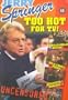 Jerry Springer: Too Hot for TV!