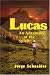 Search : Lucas: An Adventure of the Spirit