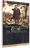 Just The Facts: Emergence of Modern America - The Progressive Era