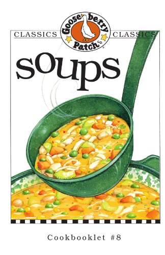 Soups (Gooseberry Patch Classic Cookbooklets, No. 8)