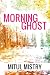 Morning Ghost