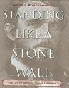 Standing Like a Stone Wall: The Life of General Thomas J. Jackson