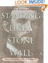Standing Like a Stone Wall: The Life of General Thomas J. Jackson