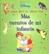 Mas cuentos de mi infancia: Mi primer libro de Winnie Pooh