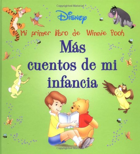 Mas cuentos de mi infancia: Mi primer libro de Winnie Pooh
