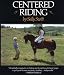 Centered Riding (A Trafalgar Square Farm Book) by Sally Swift