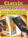 Classic Game Room - The Rise and Fall of the Internet's Greatest Video Game Review Show