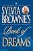 Sylvia Browne's Book of Dreams